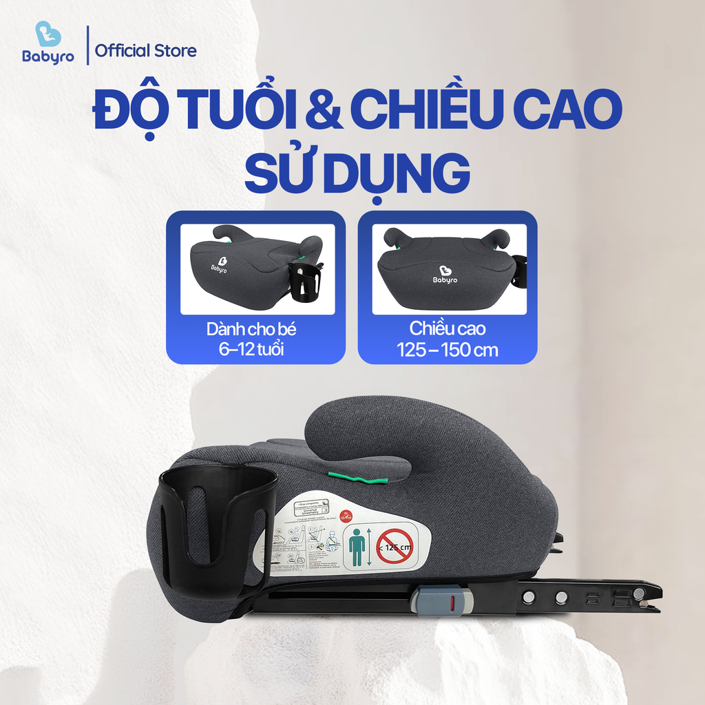 Ghế ngồi ô tô cho bé từ 6 - 12 tuổi BABYRO BOOSTER PLUS (G102C) - CÓ ISOFIX
